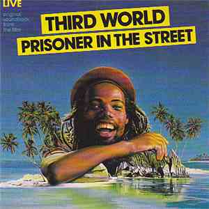 Third World - Prisoner In The Street