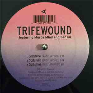 Trifewound Featuring Murda Mind And Sensai  - Spitshine