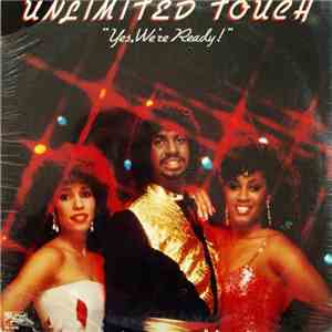 Unlimited Touch - Yes, We're Ready