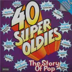 Various - 40 Super Oldies - The Story Of Pop