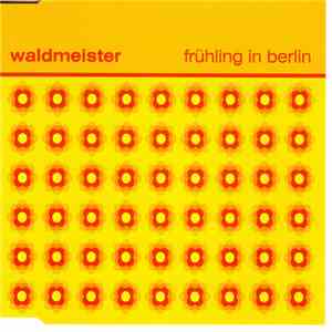 Waldmeister  - Frühling In Berlin
