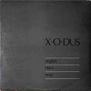 X-O-Dus - English Black Boys
