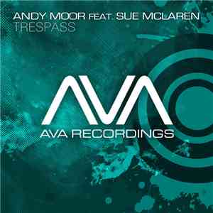 Andy Moor Feat. Sue McLaren - Trespass
