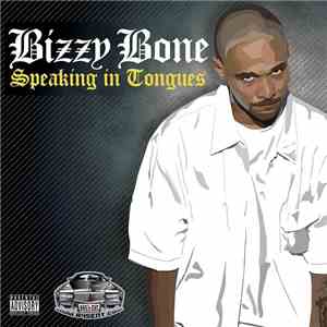 Bizzy Bone - Speaking In Tongues