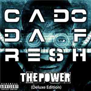 Cado DaFresh - The Power (Deluxe Edition)