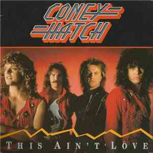 Coney Hatch - This Ain't Love