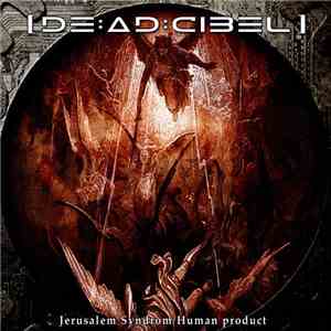 [de:ad:cibel] - Jerusalem Syndrom/Human Product