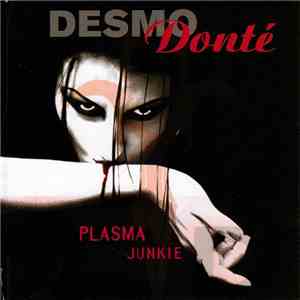 Desmo Donte - Plasma Junkie