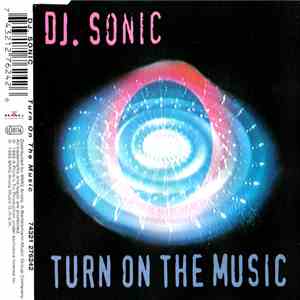DJ Sonic  - Turn On The Music