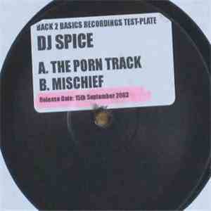 DJ Spice - The Porn Track / Mischief