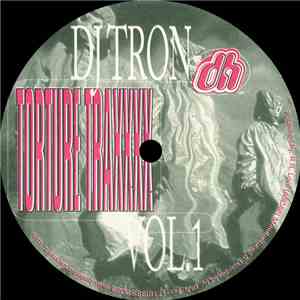 DJ Tron - Torture Traxxx Vol. 1