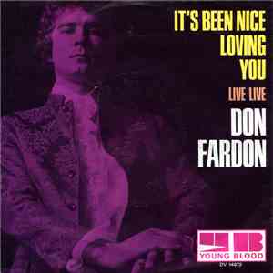Don Fardon - It's Been Nice Loving You / Live Live
