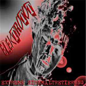 Elektrotot - Extreme Hirnmaltretierung