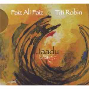 Faiz Ali Faiz & Titi Robin - Jaadu Magic