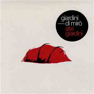 Giardini Di Mirò - Altri Giardini