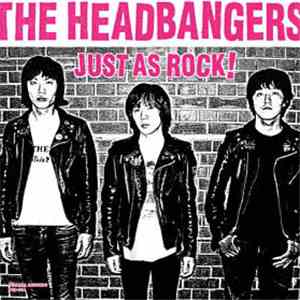 Headbangers  - Just As Rock!