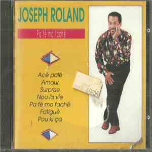 Joseph Roland - Pa Fé Mo Faché
