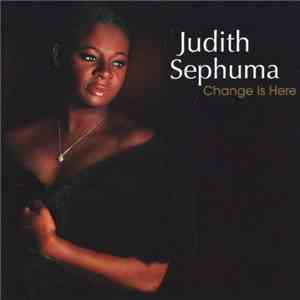 Judith Sephuma - Change Is Here