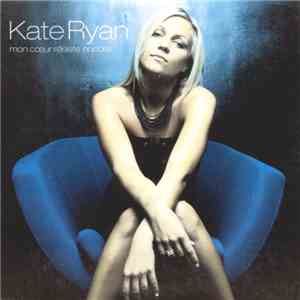 Kate Ryan - Mon Cœur Résiste Encore