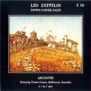 Led Zeppelin - Down Under Daze. Archives 1972. Kooyong Tennis Courts, Melbo ...