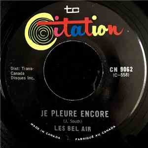 Les Bel Air - Je Pleure Encore