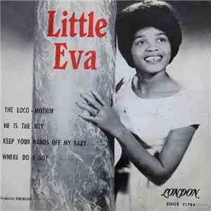 Little Eva - The Loco-Motion / He Is The Boy / Keep Your Hands Off My Baby  ...