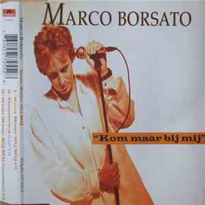 Marco Borsato - Kom Maar Bij Mij