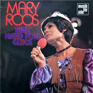 Mary Roos - Eine Hand Voll Glück