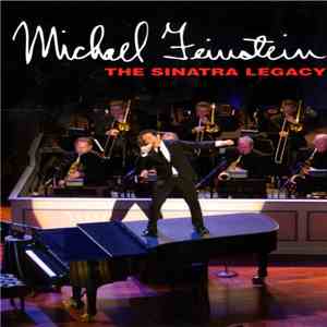 Michael Feinstein - The Sinatra Legacy