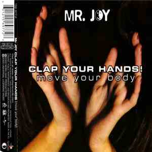 Mr. Joy - Clap Your Hands! (Move Your Body)