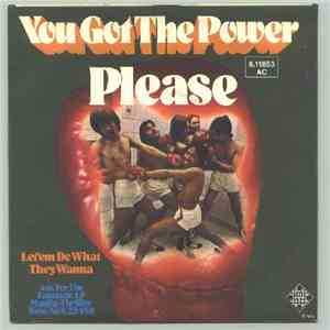Please - You Got The Power / Let 'em Do What They Wanna