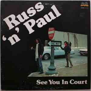 Russ 'n' Paul - See You In Court