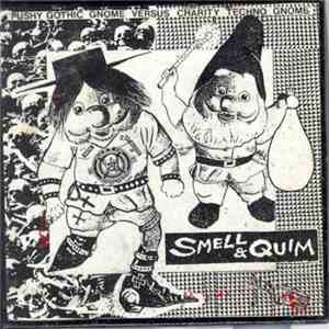 Smell & Quim - Pushy Gothic Gnome Versus Charity Techno Gnome