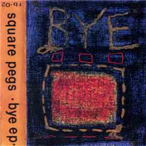 Square Pegs - Bye EP