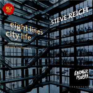 Steve Reich - Ensemble Modern - City Life • New York Counterpoint • Eight L ...