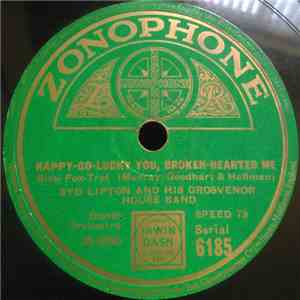 Sydney Lipton And His Grosvenor House Band - Happy-Go-Lucky You, Broken-Hea ...