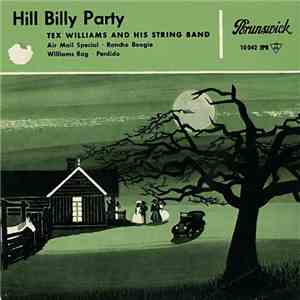 Tex Williams And His String Band - Hill Billy Party