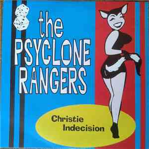 The Psyclone Rangers - Christie Indecision