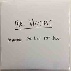The Victims  - Destitute: The Lost 1977 Demo