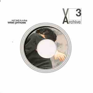West Princes - Wet Bark Is A Slug