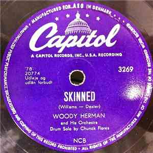 Woody Herman And His Orchestra - Skinned / Skinned Again