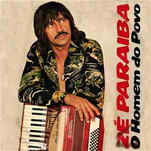 Zé Paraíba - O Homem Do Povo