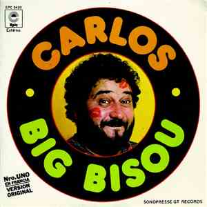 Carlos  - Big Bisou