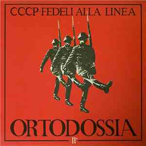 CCCP - Fedeli Alla Linea - Ortodossia II°