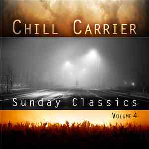 Chill Carrier - Sunday Classics Vol. 4