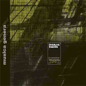Chris Burn's Ensemble - Ensemble At Musica Genera 2002