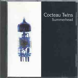 Cocteau Twins - Summerhead