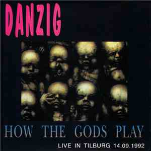 Danzig - How The Gods Play