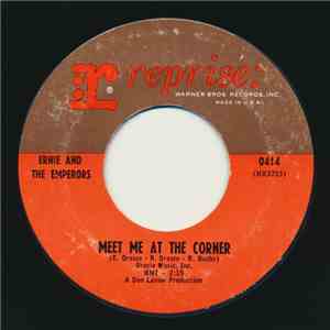 Ernie And The Emperors - Meet Me At The Corner / Got A Lot I Want To Say
