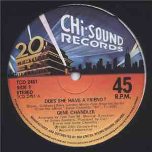 Gene Chandler - Does She Have A Friend? / Let Me Make Love To You